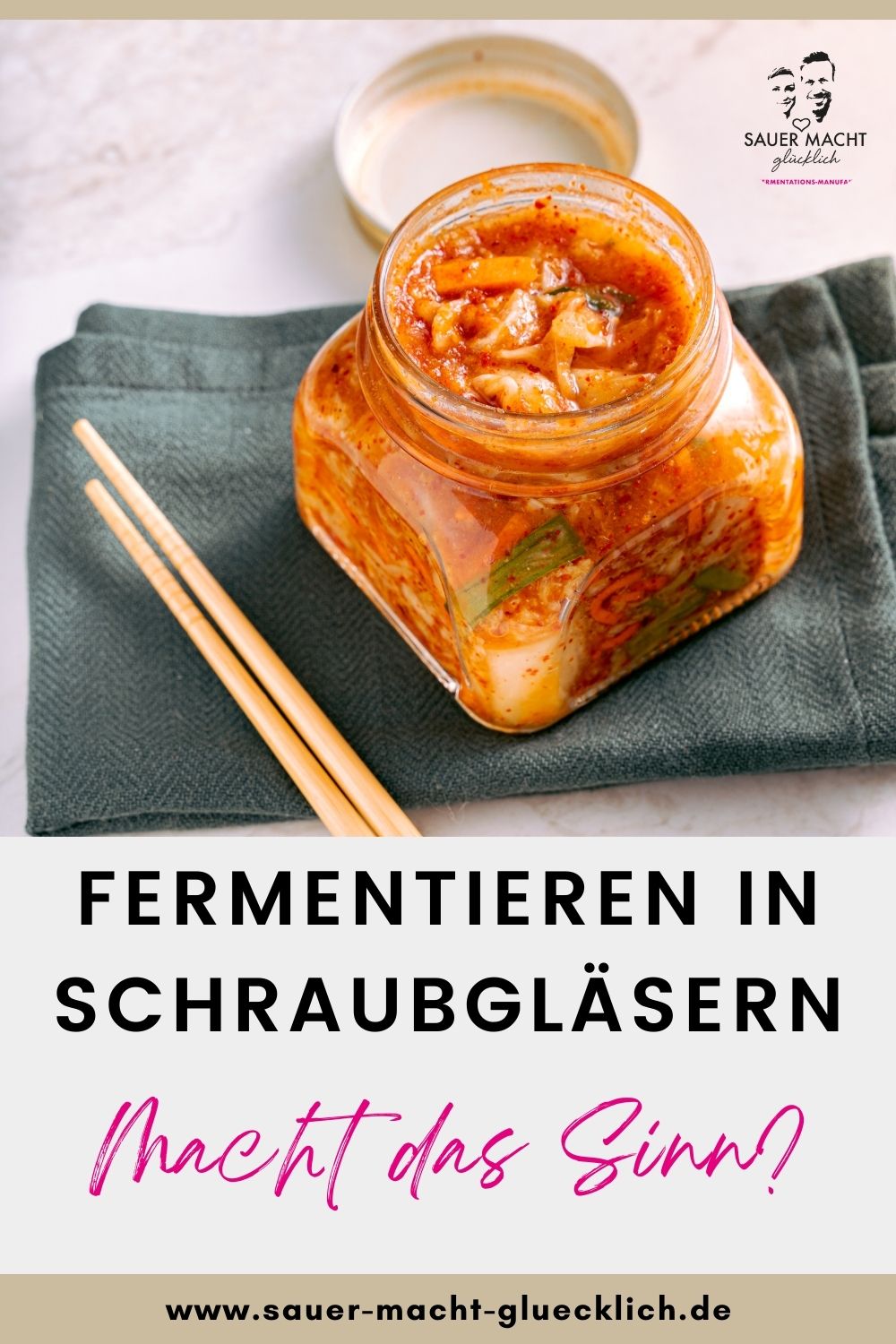 Konservierung – Fermentieren in Schraubgläsern macht keinen Sinn 